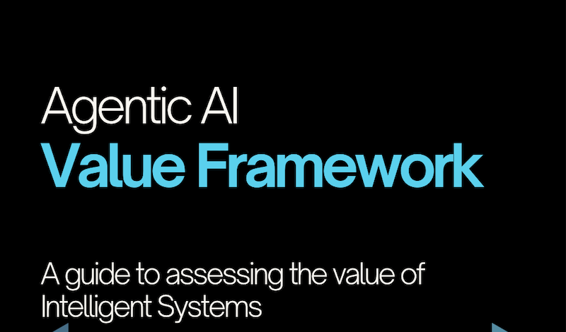 The Agentic AI Value Framework (AIVF): Assessing the True Value of Intelligent Systems